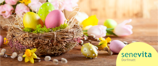 Frohe Ostern in der Senevita Dorfmatt